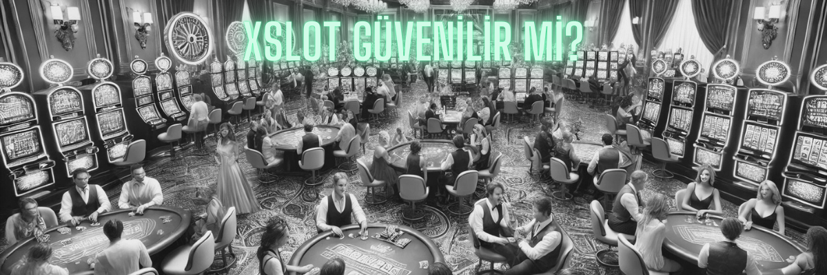 Xslot Güvenilir Mi